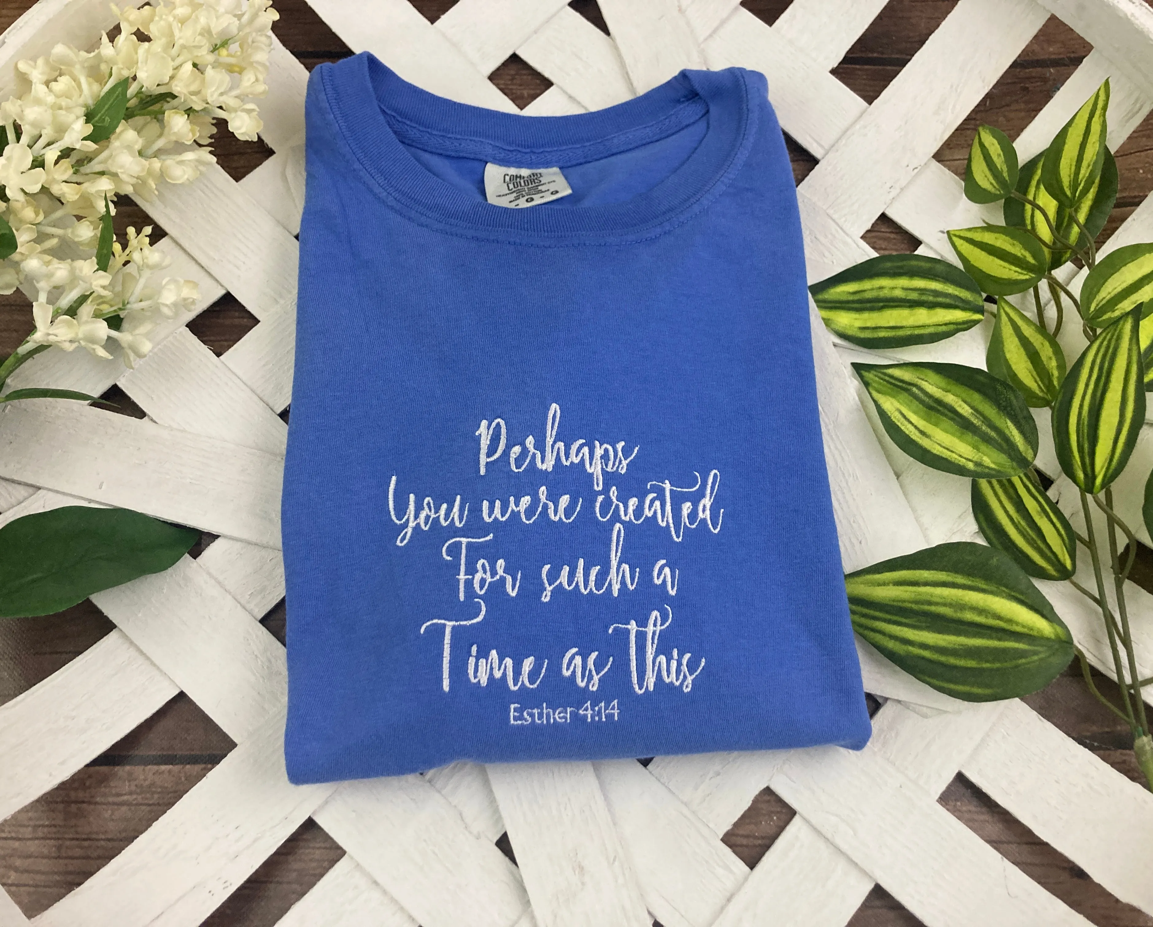 Perhaps you were created for such a time as this - esther 4:14 Christian Bible Scripture Embroidered Shirt - Mom - Grammy - Comfort Colors Embroidered - Mommy (Copy) (Copy) (Copy)