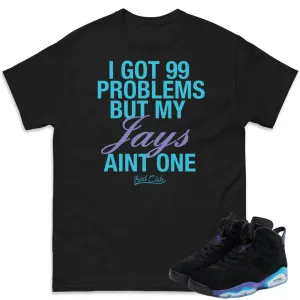 RETRO 6 AQUA 99 Problems SHIRT